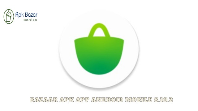  Bazaar APK APP Android Mobile 8.10.2