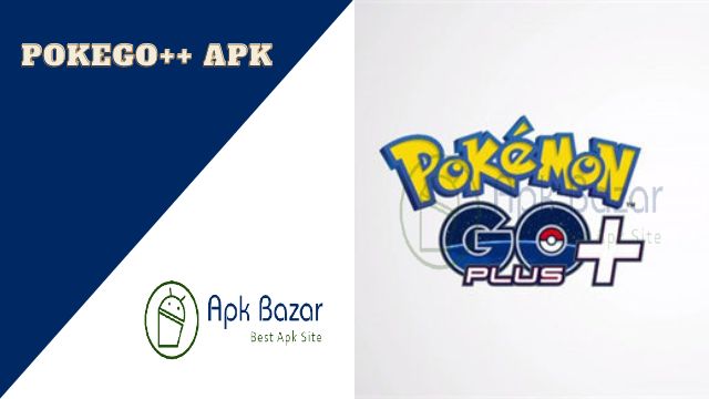 PokeGo++ APK 2023 For Android | PC | IOS