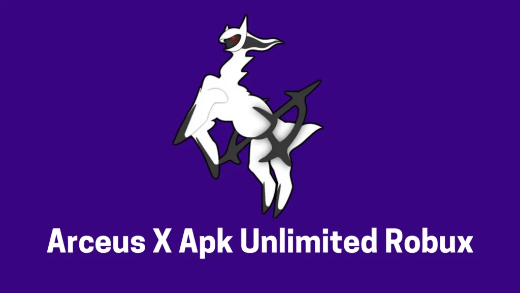 Arceus X Apk Free Download Unlimited Robux 2024