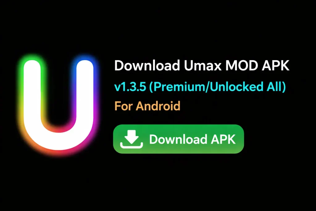 Download Umax MOD APK v1.3.5 (Premium/Unlocked All) For Android